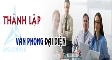 Thủ tục thành lập văn phòng đại diện doanh nghiệp nước ngoài tại Việt Nam